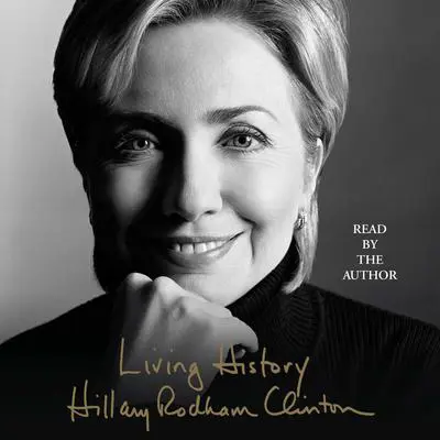 Living History Audibook, by Hillary Rodham Clinton