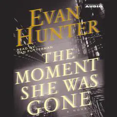 The Moment She Was Gone Audibook, by Evan Hunter