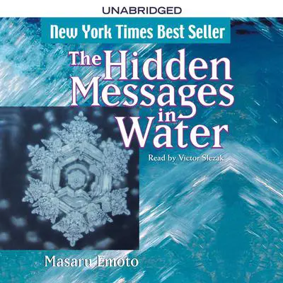 The Hidden Messages in Water Audibook, by Masaru Emoto