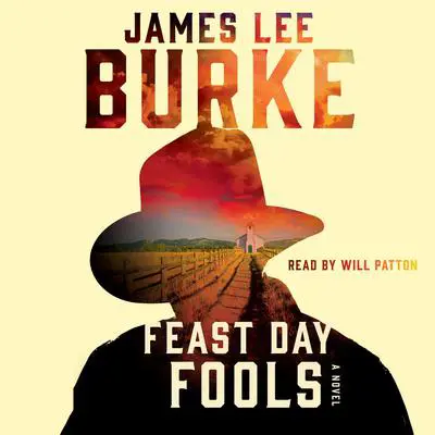 Feast Day of Fools: A Novel Audibook, by James Lee Burke