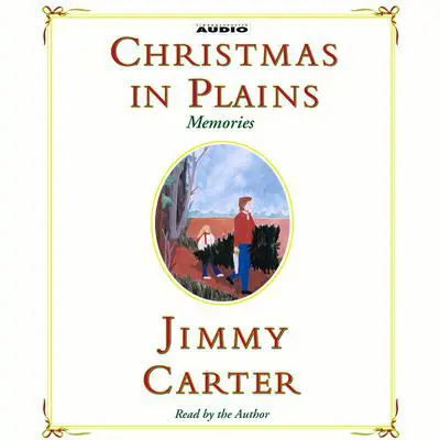 Christmas In Plains: Memories Audibook, by Jimmy Carter