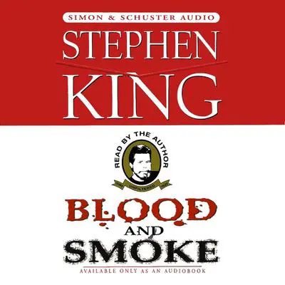 Blood and Smoke Audibook, by Stephen King