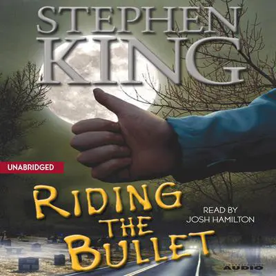 Riding the Bullet Audibook, by Stephen King