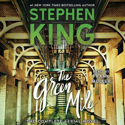 The Green Mile: The Complete Serial Novel Audibook, by Stephen King