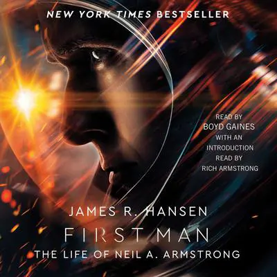 First Man: The Life of Neil A. Armstrong Audibook, by James R. Hansen