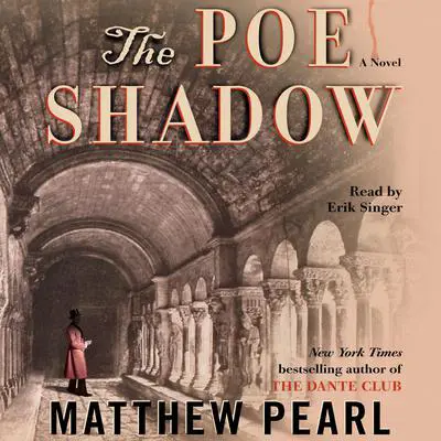 The Poe Shadow Audibook, by Matthew Pearl