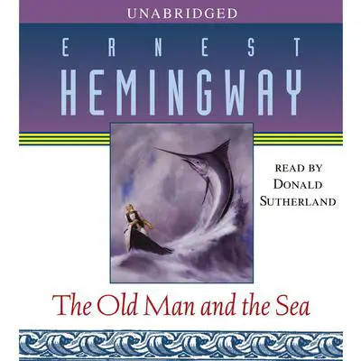 The Old Man and the Sea Audibook, by Ernest Hemingway