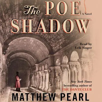 The Poe Shadow Audibook, by Matthew Pearl