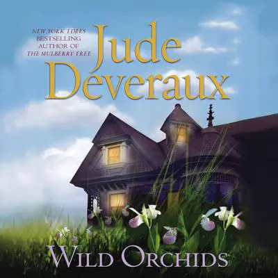 Wild Orchids: A Novel Audibook, by Jude Deveraux