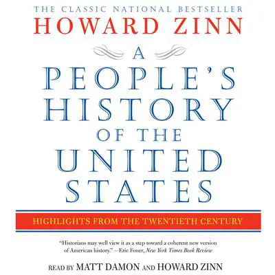 A People's History of the United States: Highlights from the Twentieth Century Audibook, by Howard Zinn