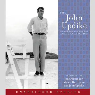 The John Updike Audio Collection Audibook, by John Updike