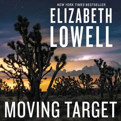 Moving Target Audibook, by Elizabeth Lowell