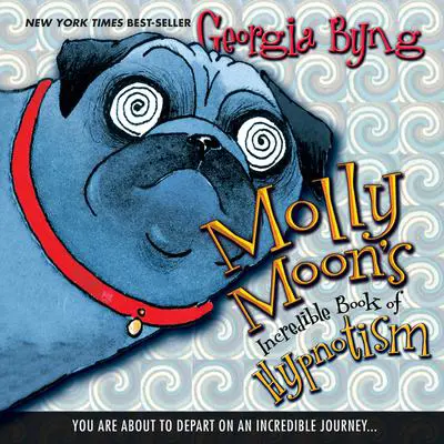 Molly Moon's Incredible Book of Hypnotism Audibook, by Georgia Byng