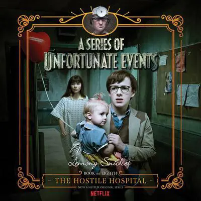 Series of Unfortunate Events #8: The Hostile Hospital Audibook, by Lemony Snicket