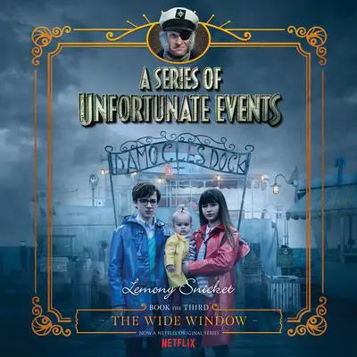 Series of Unfortunate Events #3: The Wide Window Audibook, by Lemony Snicket