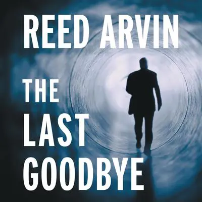 The Last Goodbye Audibook, by Reed Arvin