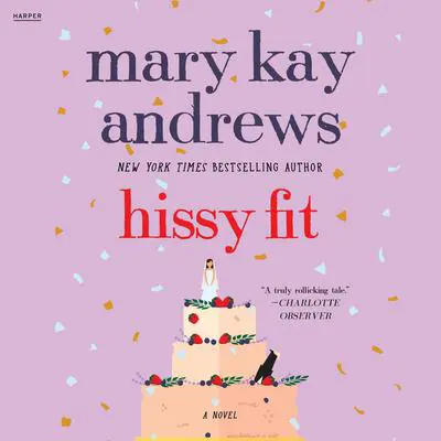 Hissy Fit Audibook, by Mary Kay Andrews