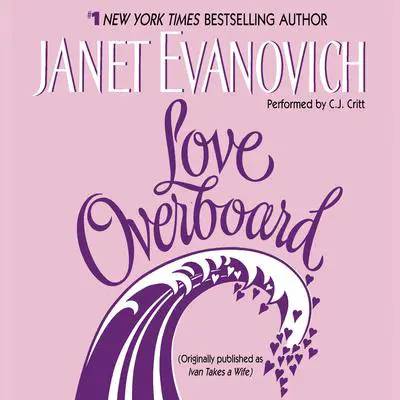 Love Overboard Audibook, by Janet Evanovich