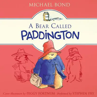 A Bear Called Paddington Audibook, by Michael Bond