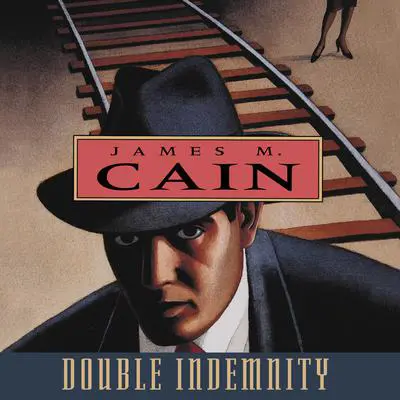 Double Indemnity Audibook, by James M. Cain