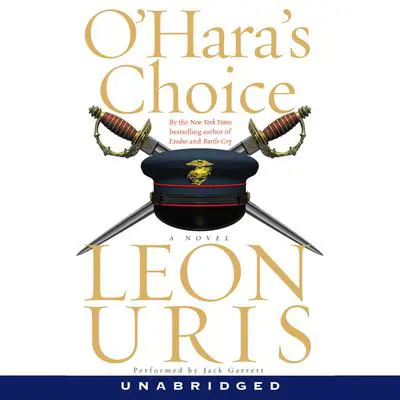 O'Hara's Choice Audibook, by Leon Uris