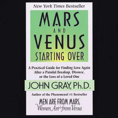 Mars and Venus Starting Over Audibook, by John Gray