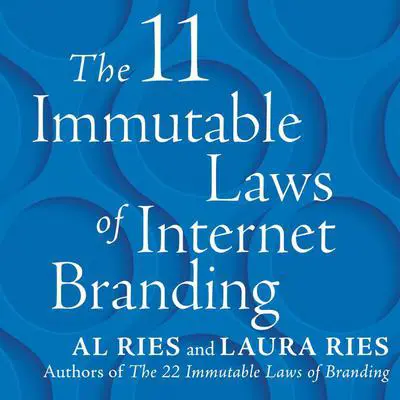 The 11 Immutable Laws of Internet Branding Audibook, by Al Ries