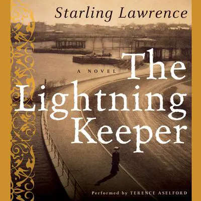 The Lightning Keeper Audibook, by Starling Lawrence