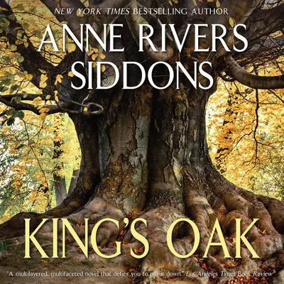 King's Oak Audibook, by Anne Rivers Siddons