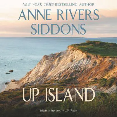 Up Island Audibook, by Anne Rivers Siddons