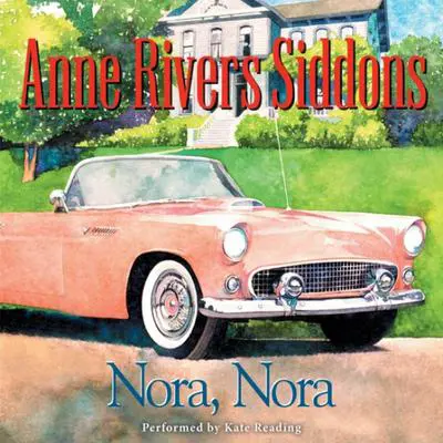 Nora, Nora Audibook, by Anne Rivers Siddons