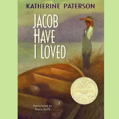 Jacob Have I Loved: A Newbery Award Winner Audibook, by Katherine Paterson