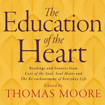 Education of the Heart Audibook, by Thomas Moore