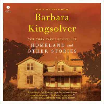 Homeland and Other Stories Audibook, by Barbara Kingsolver