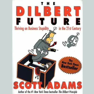 DILBERT FUTURE Audibook, by Scott Adams