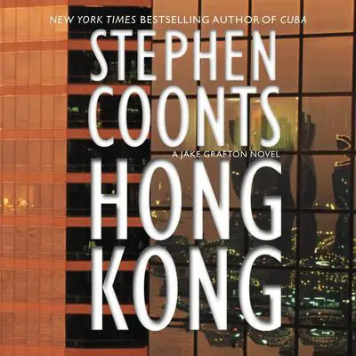 Hong Kong: A Jake Grafton Novel Audibook, by Stephen Coonts