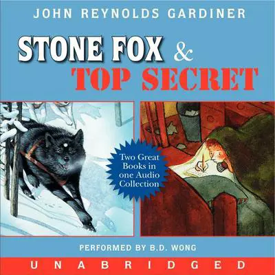 Stone Fox and Top Secret Audibook, by John Reynolds Gardiner