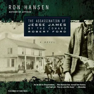 The Assassination of Jesse James by the Coward Robert Ford Audibook, by Ron Hansen