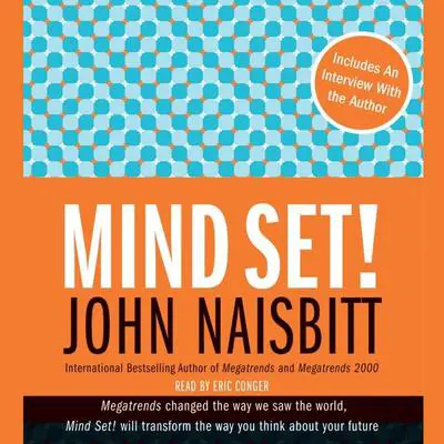 Mind Set!: Reset Your Thinking and See the Future Audibook, by John Naisbitt