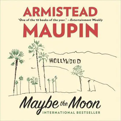 MAYBE THE MOON Audibook, by Armistead Maupin