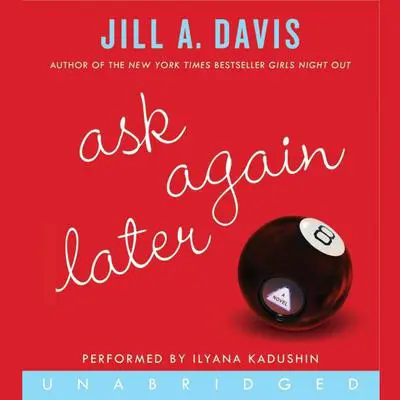 Ask Again Later: A Novel Audibook, by Jill A. Davis