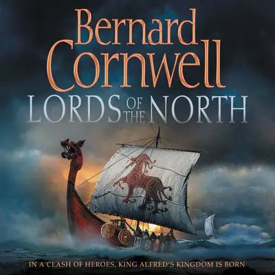 Lords of the North Audibook, by Bernard Cornwell