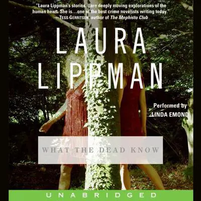 What the Dead Know Audibook, by Laura Lippman