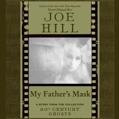 My Father's Mask Audibook, by Joe Hill