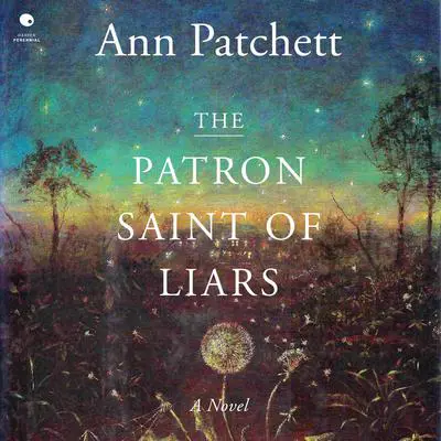 The Patron Saint of Liars Audibook, by Ann Patchett