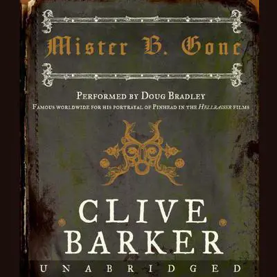 Mister B. Gone Audibook, by Clive Barker