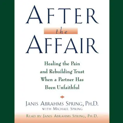 After the Affair Audibook, by Janis A. Spring
