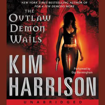 The Outlaw Demon Wails Audibook, by Kim Harrison
