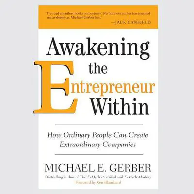 Awakening the Entrepreneur Within Audibook, by Michael E. Gerber