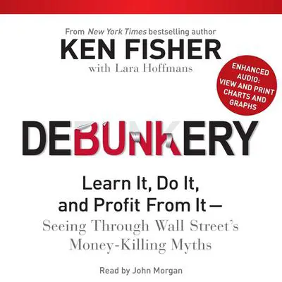 Debunkery Audibook, by Ken Fisher